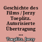 Geschichte des Films / Jerzy Toeplitz. Autorisierte Übertragung aus dem Poln. - In 5 Bänden. -