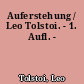 Auferstehung / Leo Tolstoi. - 1. Aufl. -