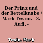 Der Prinz und der Bettelknabe / Mark Twain. - 3. Aufl. -
