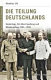 Die Teilung Deutschlands : Niederlage, Ost-West-Spaltung und Wiederaufbau 1945-1949