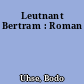 Leutnant Bertram : Roman