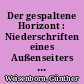 Der gespaltene Horizont : Niederschriften eines Außenseiters / Günther Weisenborn. - 1. Aufl. -