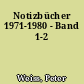 Notizbücher 1971-1980 - Band 1-2