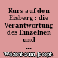 Kurs auf den Eisberg : die Verantwortung des Einzelnen und die Diktatur der Technik / Joseph Weizenbaum. -