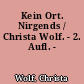 Kein Ort. Nirgends / Christa Wolf. - 2. Aufl. -