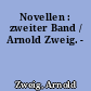 Novellen : zweiter Band / Arnold Zweig. -