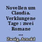Novellen um Claudia. Verklungene Tage : zwei Romane / Arnold Zweig. -